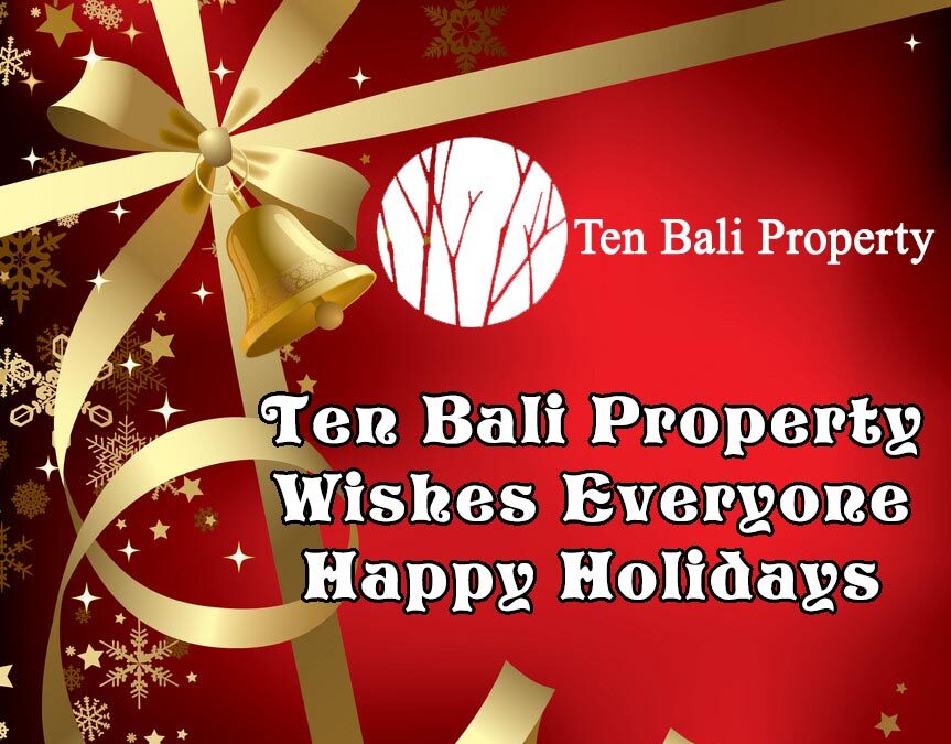 Ten Bali Property Wishes Everyone Happy Holidays